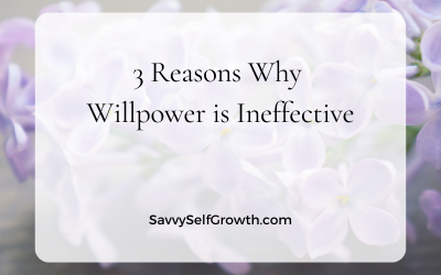 Three surprising reasons why willpower is ineffective… and what to do instead