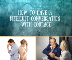 Difficult conversation with courage