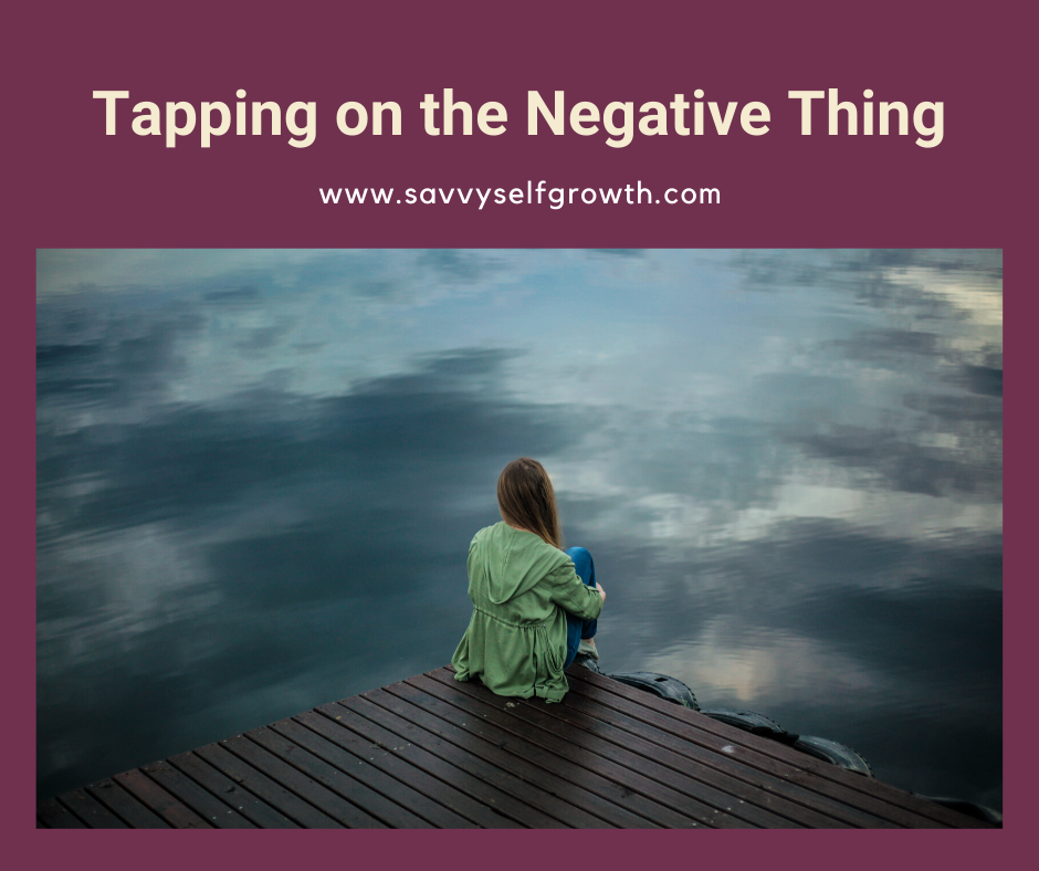 Tapping on the ‘negative’ thing