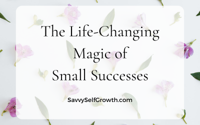 The Life Changing Magic of Small Successes