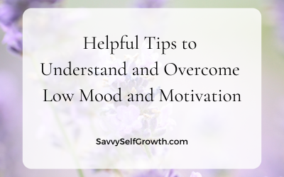 Tips to Understand and Overcome Low Mood and Motivation