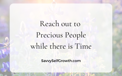 Reach out to Precious People While there is Time