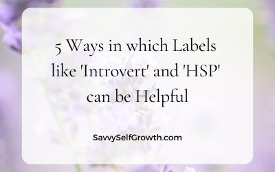 5 Ways in which Labels like ‘Introvert’ and ‘HSP’ can be Helpful