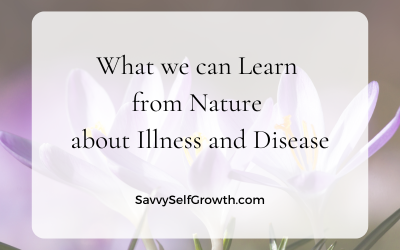 What we can Learn from Nature about Illness and Disease