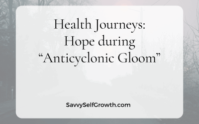 Health Journeys: Finding Hope during “Anticyclonic Gloom”