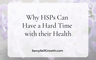 Why HSPs Can Have a Hard Time With their Health