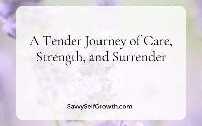 A Tender Journey of Care, Strength, and Surrender